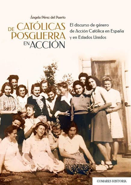 Publicación:CATÓLICAS DE POSGUERRA EN ACCIÓN